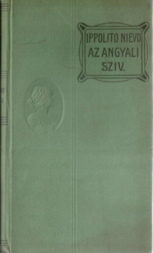 Ippolito Nievo - Az angyali sz�v