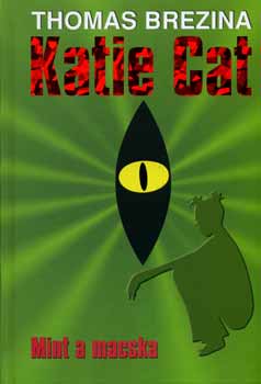 Thomas Brezina - Katie Cat - Mint a macska