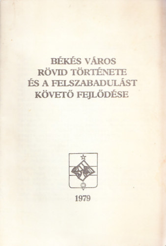 Bks vros rvid trtnete s a felszabadulst kvet fejldse