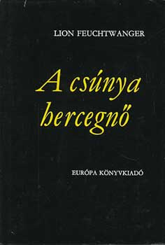 Lion Feuchtwanger - A cs�nya hercegn�