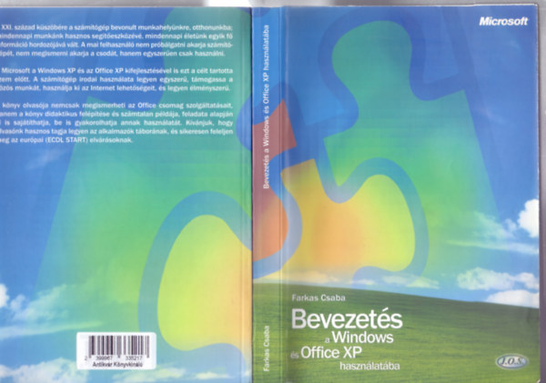 Lektor: Takcs Attila Farkas Csaba - Bevezets a Windows s Office XP hasznlatba (Windows 2000 Professional/Windows XP/Word 2002/Outlook 2002/Excel 2002/Power Point 2002/Elmleti ismeretek)