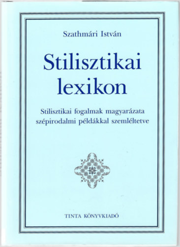 Szathm�ri Istv�n - Stilisztikai lexikon