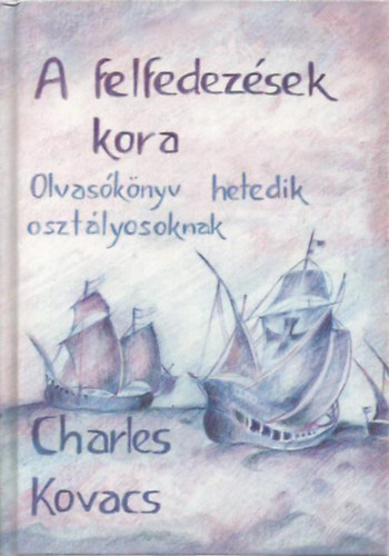 Charles Kovacs - A felfedezések kora