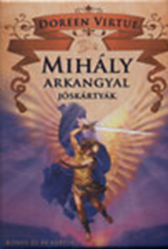 Doreen Virtue - Mihly arkangyal jskrtyk- Vlaszok s vdelem Mihly arkangyaltl (knyv + krtya)