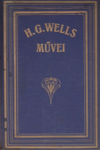 H. G. Wells - j vilg a rgi helyn