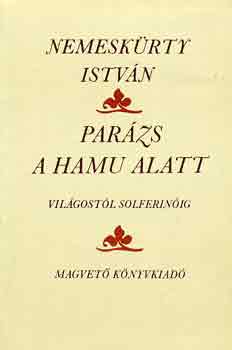 Nemesk�rty Istv�n - Par�zs a hamu alatt