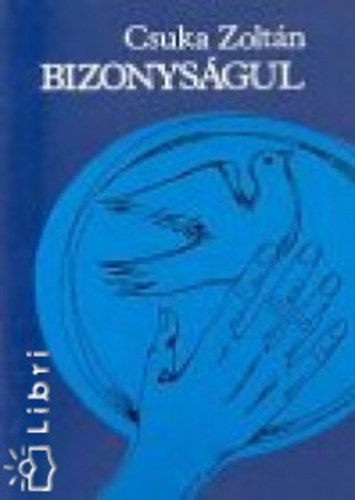 Csuka Zolt�n - Bizonys�gul