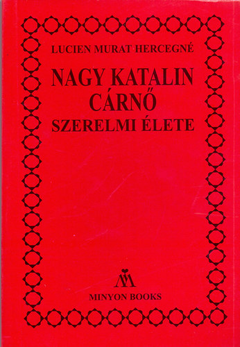 Lucien Hercegn� Murat - Nagy Katalin c�rn� szerelmi �lete