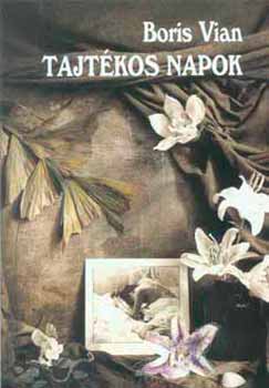 Boris Vian - Tajtkos napok