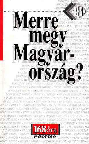 Merre megy Magyarorsz�g?