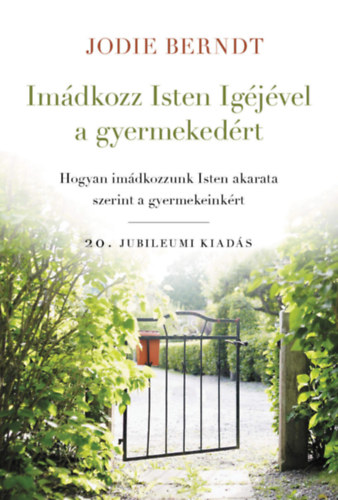 Jodie Berndt - Imdkozz Isten Igjvel a gyermekedrt