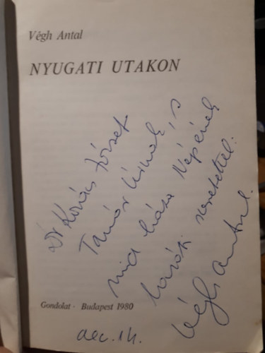 Végh Antal - Nyugati utakon (Dedikált)