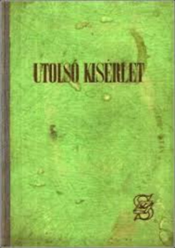 Madelon Lulofs - Utolsó kísérlet