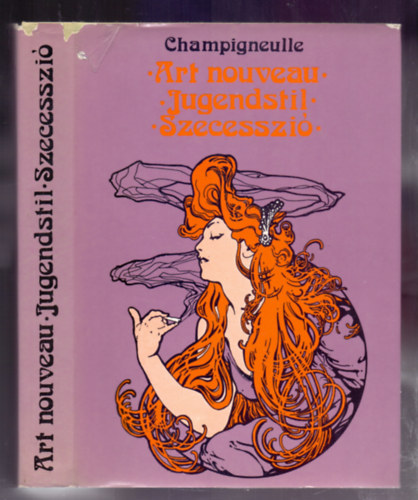 Bernard Champigneulle - Art nouveau - Jugendstil - Szecesszi� (F�ggel�k: Ko�s Judith)