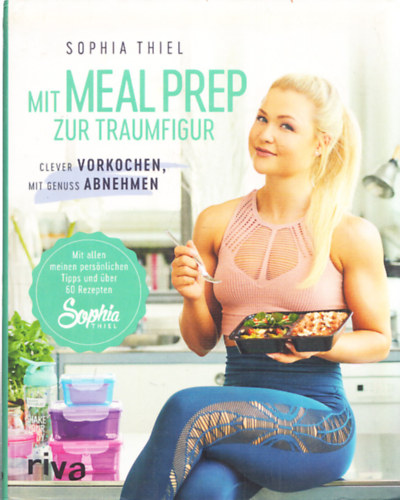 Sophia Thiel - Mit Meal Prep zur Traumfigur