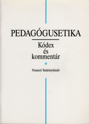 Hoffman Rzsa  (szerk.) - Pedaggusetika - Kdex s kommentr