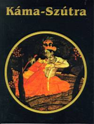 V�tszj�jana - K�ma-sz�tra  - A szerelem tank�nyve
