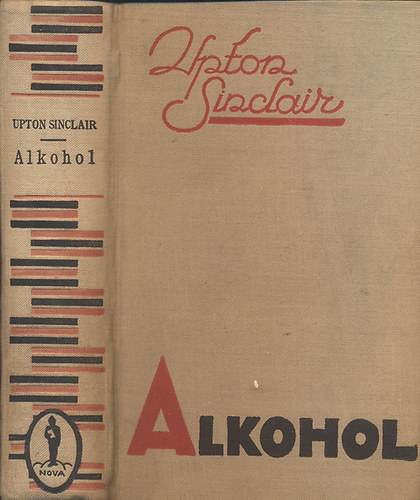Upton Sinclair - Alkohol (B. Karinthy Emmy ford�t�sa)