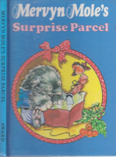 Wendy Wilkin - Mervyn Mole's surprise parcel