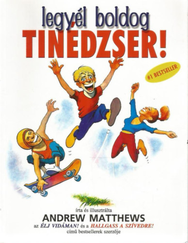 Andrew Matthews - Legyl boldog tindzser!