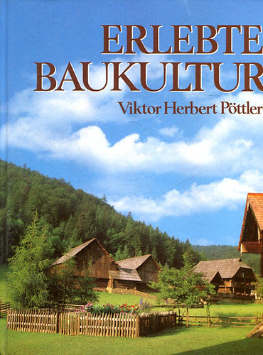 Viktor Herbert P�ttler - Erlebte Baukultur