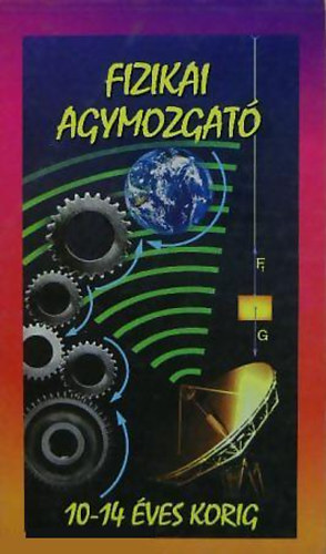 Nagy Lajos - Fizikai agymozgat 10-14 ves korig