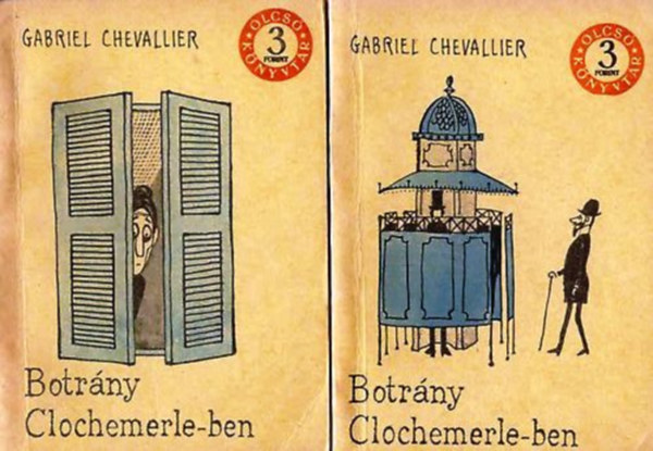 Gabriel Chevallier - Botr�ny Clochemerle-ben I-II.