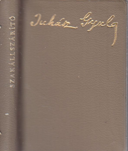 Juh�sz Gyula - Szak�llsz�r�t� (aforizm�k)- minik�nyv