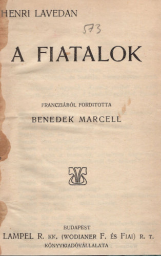 Henri Lavedan, Benedek Marcell - A fiatalok