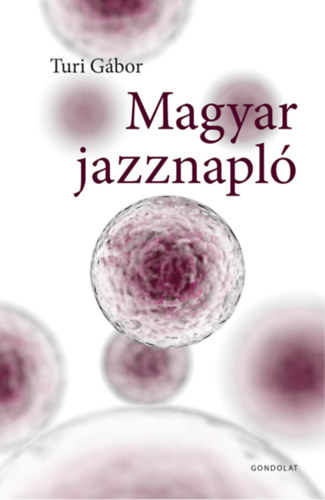Turi Gbor - Magyar jazznapl