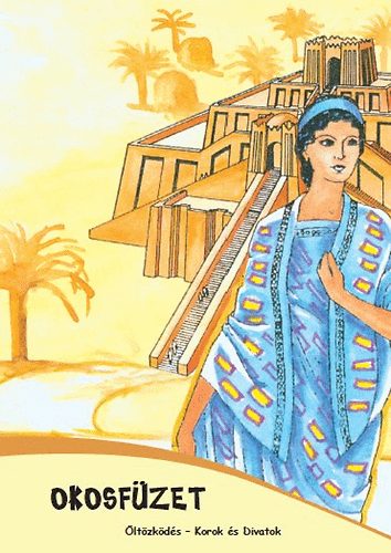 Okosf�zet 3. - �lt�zk�d�s - Korok �s Divatok