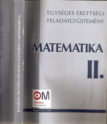 Hortob�gyi-Marosv�ri-P�lmay-P�sfai-Sipos-Vancs� - Egys�ges �retts�gi feladatgy�jtem�ny - Matematika II. (KT-0321)