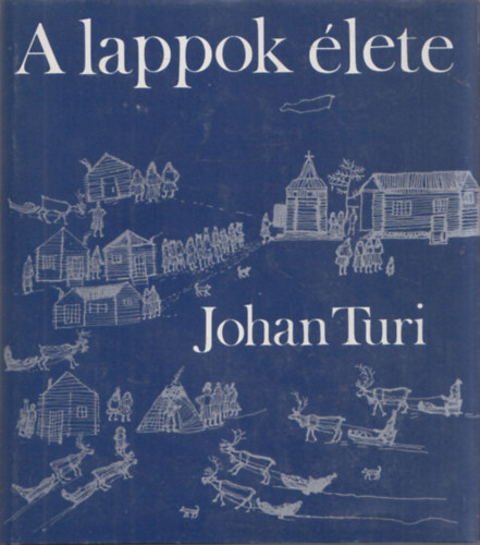 Johan Turi - A lappok lete