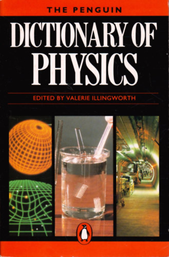 Valerie Illingworth - The Penguin Dictionary of Physics