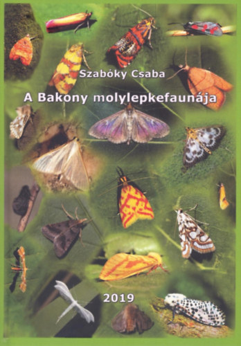 Szabky Csaba - A Bakony molylepkefaunja