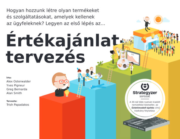 Alan Smith, Alexander Osterwalder, Yves Pigneur Greg Bernarda - rtkajnlat-tervezs