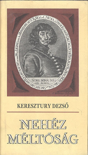 Keresztury Dezs - Nehz mltsg