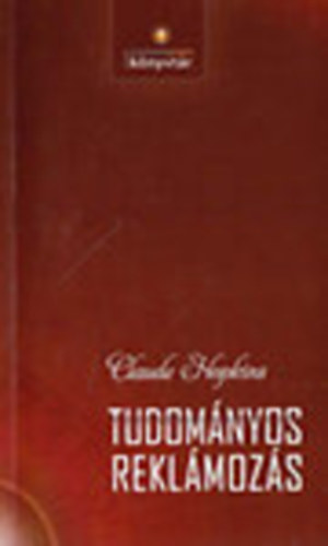 Claude Hopkins - Tudom�nyos rekl�moz�s