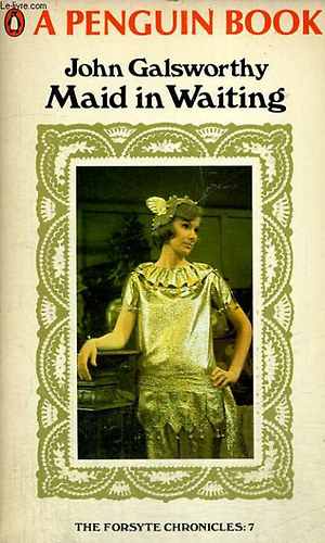 John Galsworthy - Maid in waiting