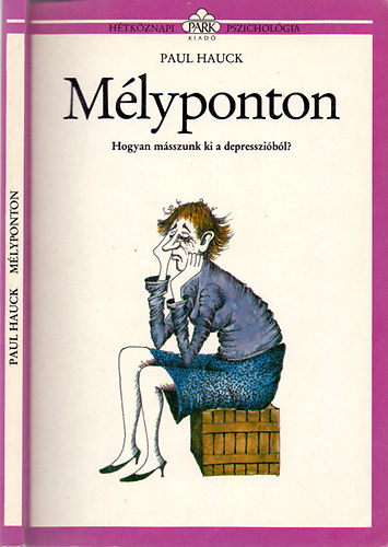 Paul Hauck - Mlyponton - Hogyan msszunk ki a depresszibl?
