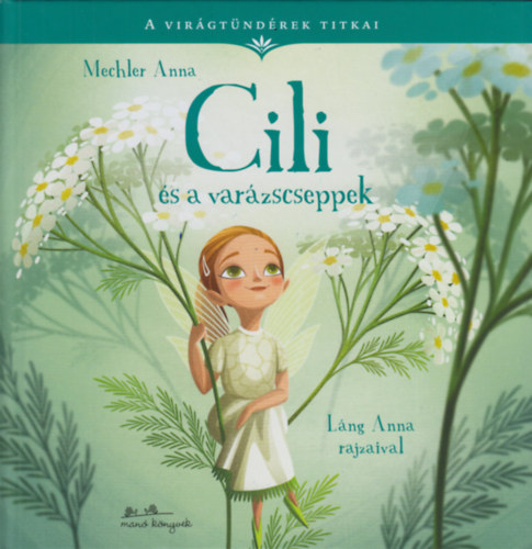 Mechler Anna - Cili �s a var�zscseppek