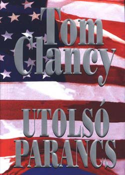 Tom Clancy - Utols parancs