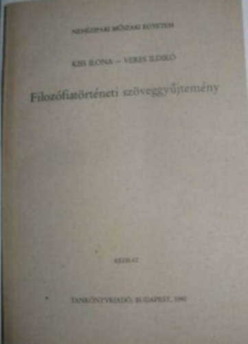 Kiss Ilona-Veres Ildik - Filozfiatrtneti szveggyjtemny