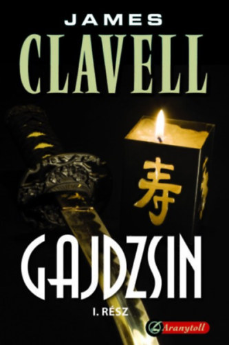 James Clavell - Gajdzsin - zsia saga 3. I.-II.