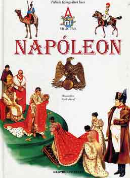 Plink Gyrgy-Br Imre - Napleon (A mi vilgunk)