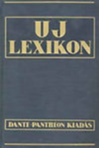 Dormndi Lszl- Juhsz Vilmos  (szerk.) - Uj lexikon II. (A tuds s a gyakorlati let egyetemes enciklopdija 6 ktetben)