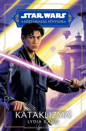 Lydia Kang - Star Wars: A Kztrsasg Fnykora - Kataklizma