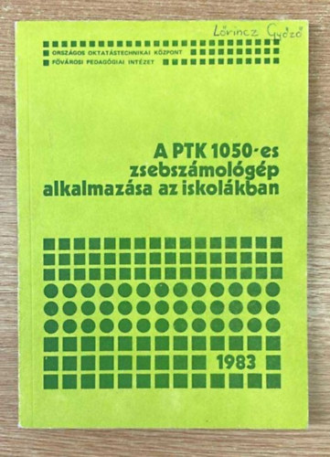 A PTK 1050-es zsebszmolgp alkalmazsa az iskolban 1983