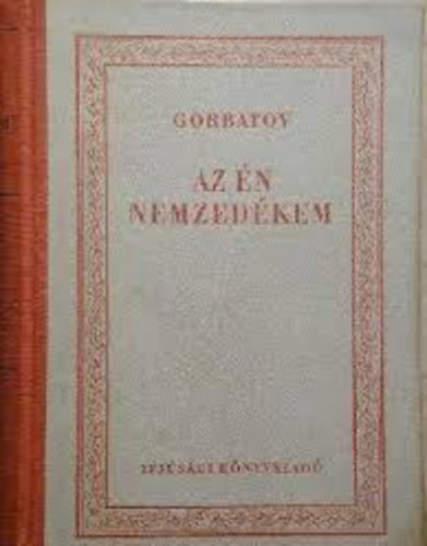 Borisz Gorbatov - Az én nemzedékem