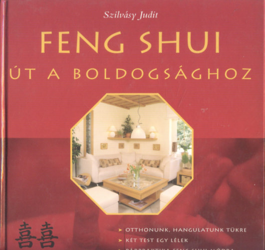 Szilvsy Judit - Feng Shui - t a boldogsghoz
